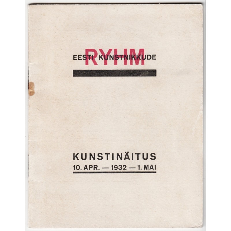 Eesti Kunstnikkude Ryhm : kunstinäitus : 10. apr. - 1. mai 1932 : [kataloog] (Group of Estonian Artists : Art Exhibition : April 10 – May 1, 1932 [Catalogue])