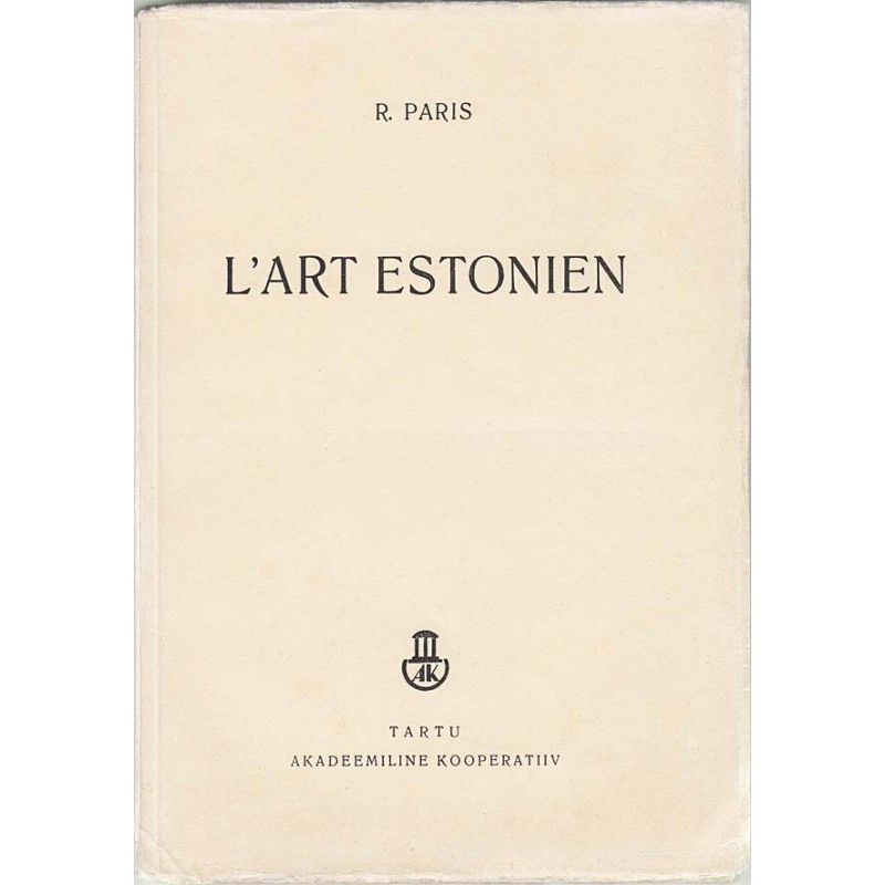 L'art Estonien : peinture, sculpture, arts appliqués (Estonian Art : Painting, Sculpture, Applied Arts)