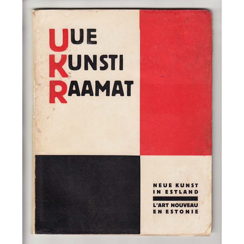 Uue kunsti raamat : Eesti Kunstnikkude Ryhma almanak = Neue Kunst in Estland = L'art nouveau en Estonie (The Book of New Art : Almanac of the Group of Estonian Artists)